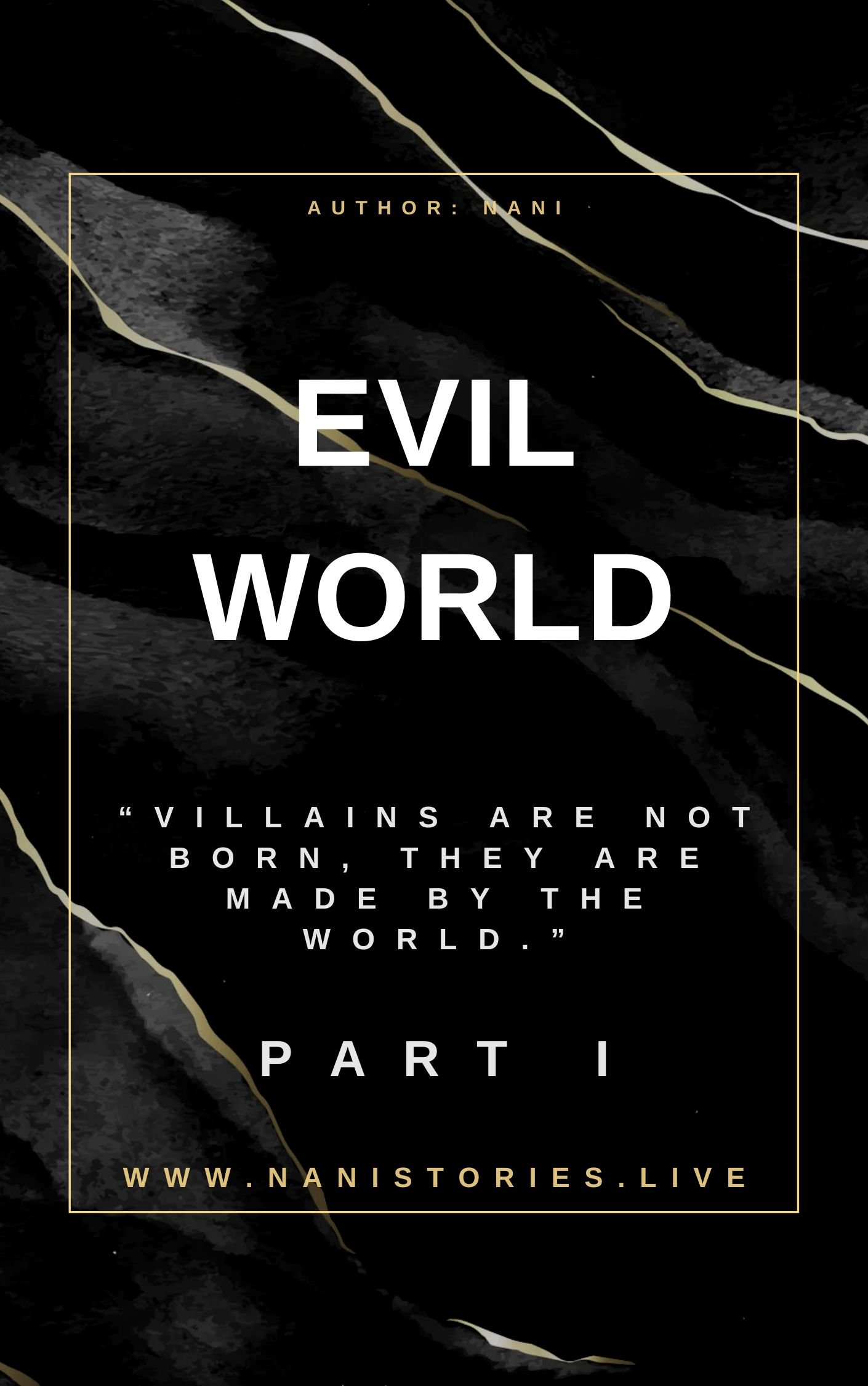 EVIL WORLD PART 1